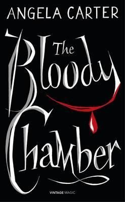 angela carter the bloody chamber and other stories