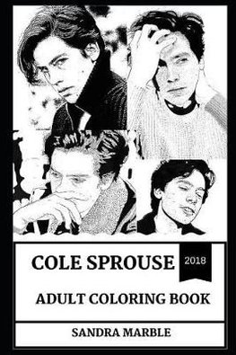 Buy Cole Sprouse Adult Coloring Book by Sandra Marble With ...