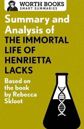 Summary and Analysis of the Immortal Life of Henrietta Lacks
