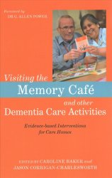 Visiting the Memory Café and other Dementia Care Activities by Caroline Baker