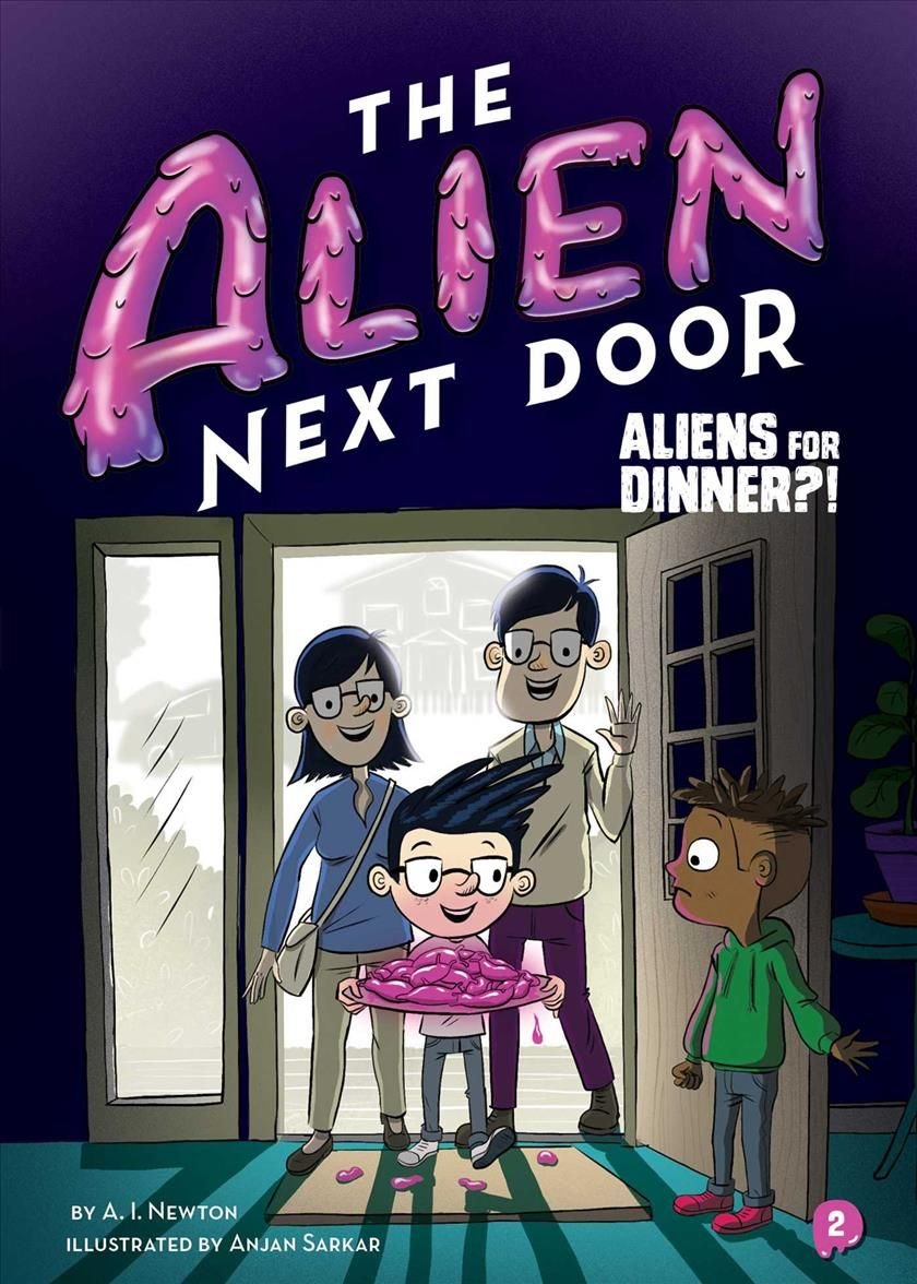 Buy The Alien Next Door 2: Aliens for Dinner?! by A. Newton With Free  Delivery 
