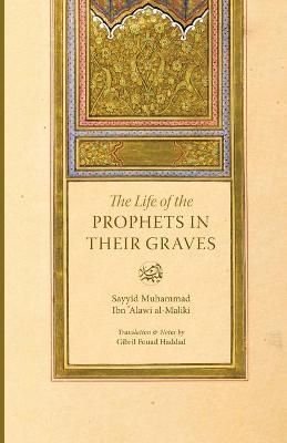The Life of the Prophets in Their Graves