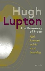 The Dreaming of Place by Hugh Lupton