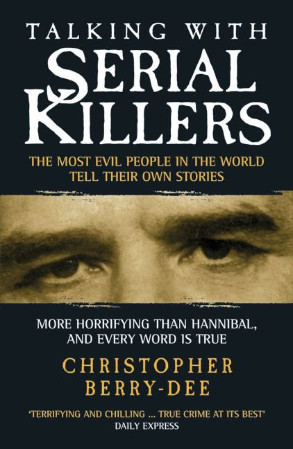 Buy Talking with Serial Killers by Christopher Berry-Dee With Free ...