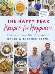 Happy Pear: Recipes for Happiness by David Flynn