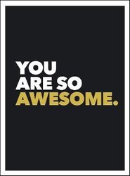 You Are So Awesome by Summersdale Publishers