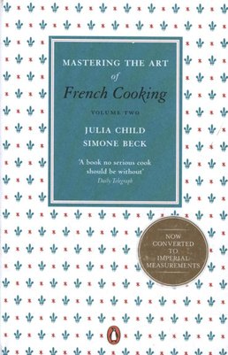 Buy Mastering The Art Of French Cooking Vol 2 By Julia Child With Free Delivery Wordery Com