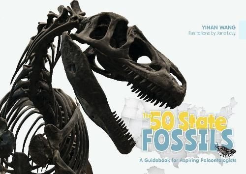 50 State Fossils: A Guidebook for Aspiring Paleontologists
