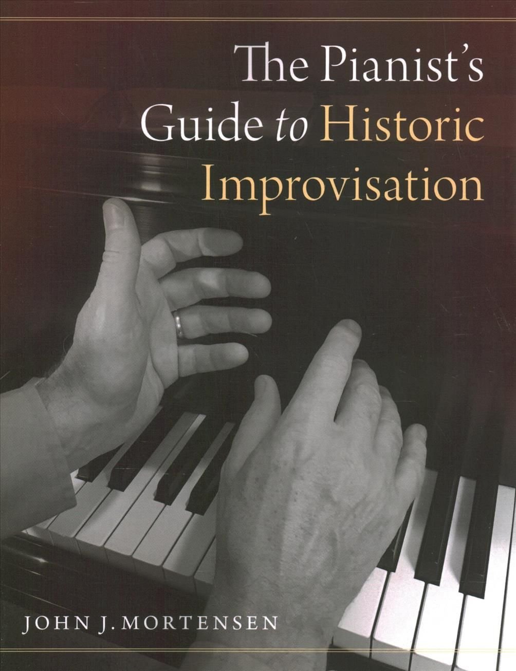 The Pianist's Guide to Historic Improvisation