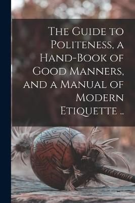 The Etiquette Book: A Complete Guide to Modern Manners