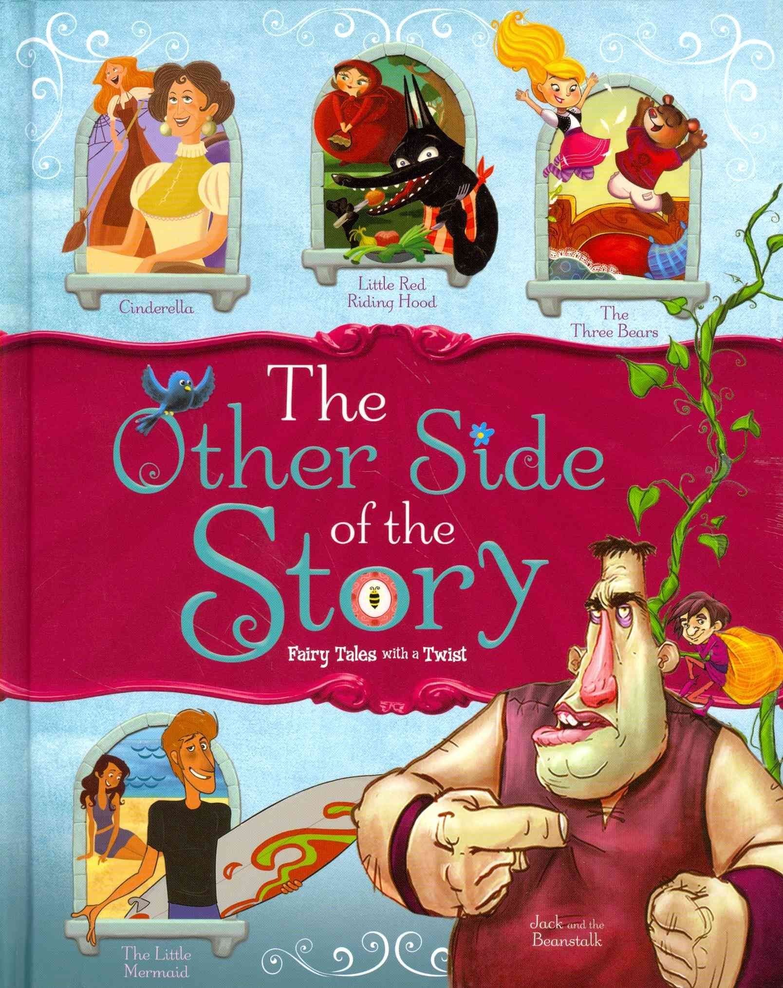 Other Side of the Story: Fairy Tales with a Twist