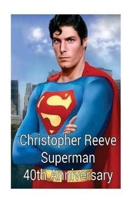 Christopher Reeve aka Superman, Biography