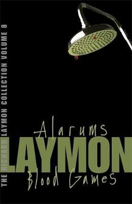 Buy The Richard Laymon Collection Volume 8: Alarums & Blood Games ...