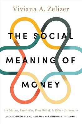 The Social Meaning Of Money By Viviana A Zelizer And Nigel Dodd Paperback - 