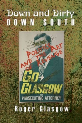 Buy Down And Dirty Down South By Roger Glasgow With Free Delivery Wordery Com