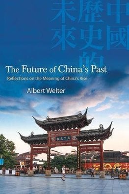 Buy Future Of China's Past By Albert Welter With Free Delivery ...