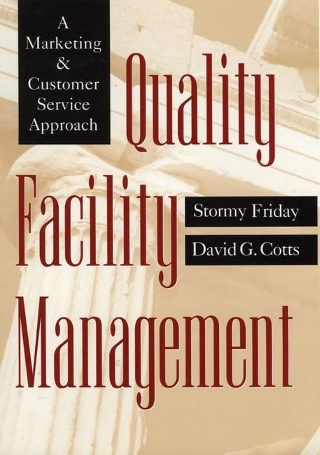 Quality Facility Management - A Marketing & Customer Service Approach