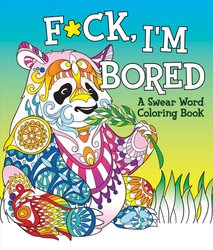 A Swear Word Coloring Book for Adults: Sweary AF: F*ckity F*ck F*ck F*ck  (Paperback)