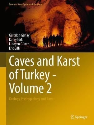 Buy Caves and Karst of Turkey - Volume 2 by Gültekin Günay With Free  Delivery