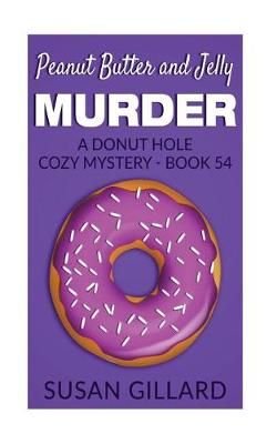 Buy Peanut Butter And Jelly Murder By Susan Gillard With Free