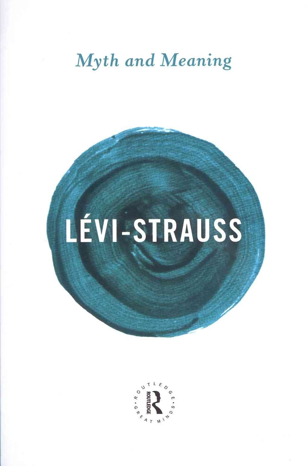 Buy Myth and Meaning by Claude Levi-Strauss With Free Delivery 