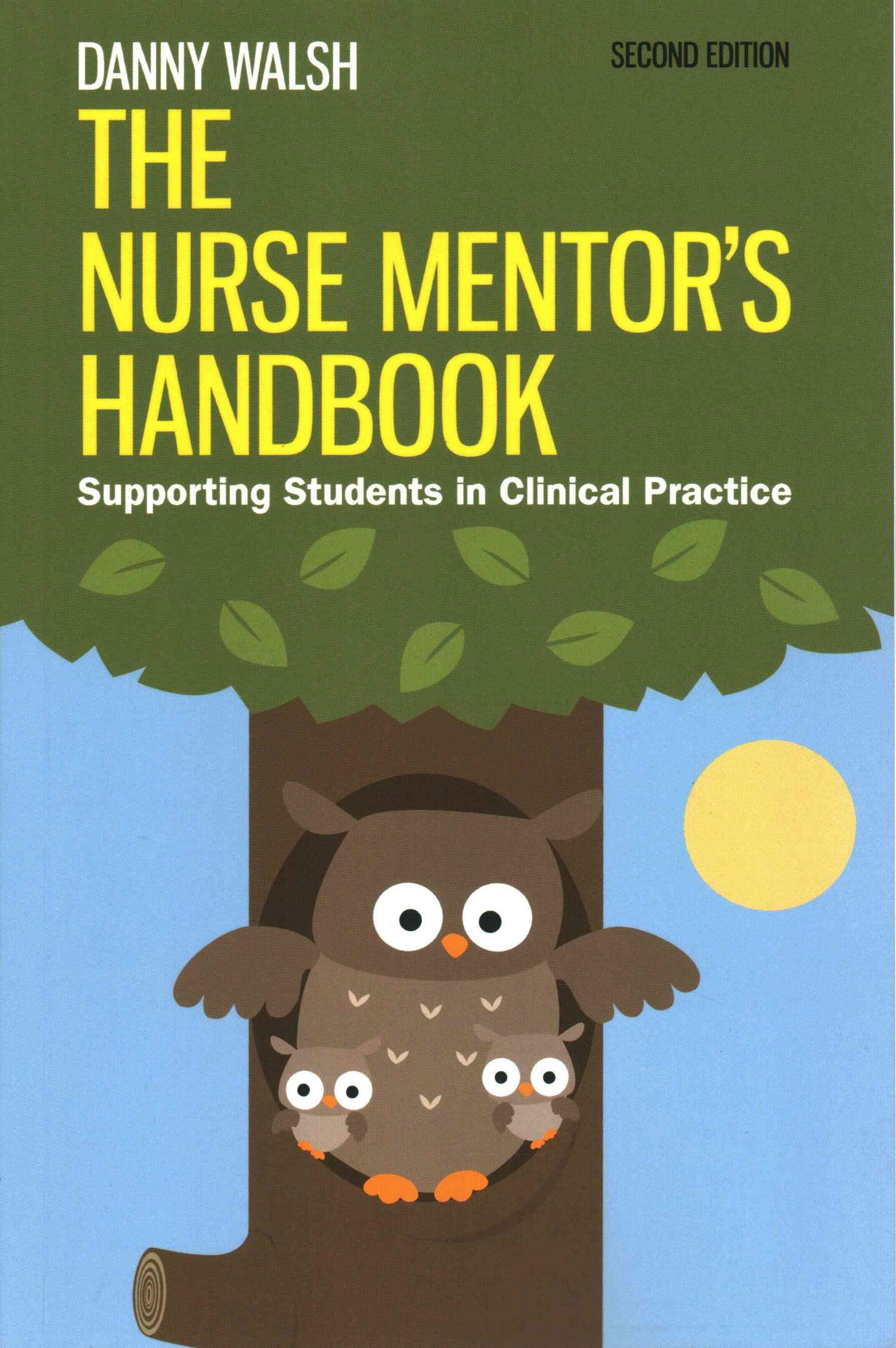 The Nurse Mentor's Handbook: Supporting Students in Clinical Practice