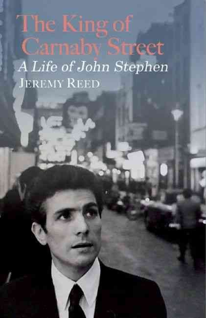 The King Of Carnaby Street - A Life of John Stephen