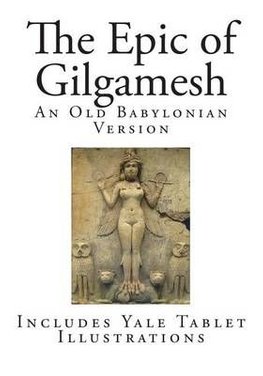 An old babylonian version of the gilgamesh epic english edition