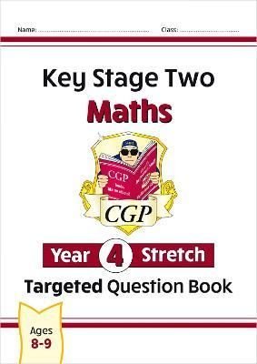 New KS2 Maths Targeted Question Book: Challenging Maths - Year 4 Stretch