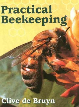 Practical Beekeeping By Clive De Bruyn Hardback - 