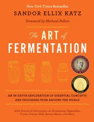 Art of Fermentation by Sandor Ellix Katz