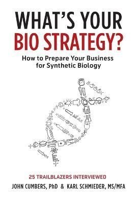 What's Your Bio Strategy?