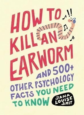 How to Kill an Earworm by Jana Louise Smit