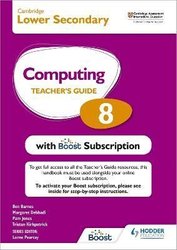 Cambridge Lower Secondary Computing 8 Teacher's Guide with Boost Subscription by Tristan Kirkpatrick