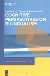 Cognitive Perspectives on Bilingualism by Monika Reif