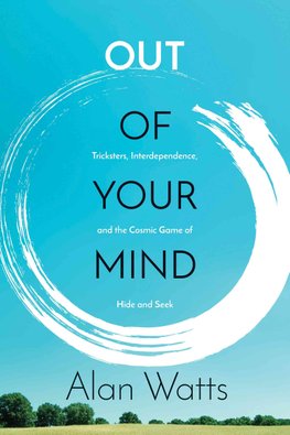 Buy Out of Your Mind by Alan Watts With Free Delivery | wordery.com