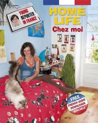 Young Reporter in France: Home Life by Sue Finnie and Daniele Bourdais