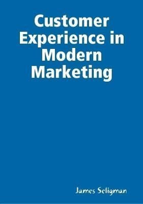 Customer Experience in Modern Marketing