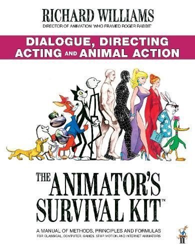 Buy The Animator's Survival Kit: Dialogue, Directing, Acting and Animal  Action by Richard E. Williams With Free Delivery 