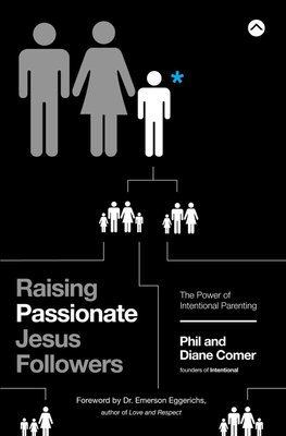 Buy Raising Passionate Jesus Followers by Phil Comer With ...