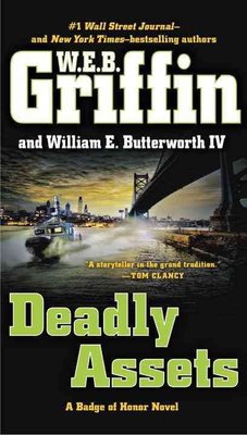 Buy Deadly Assets By W E B Griffin With Free Delivery