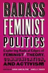 Badass Feminist Politics by Sarah Jane Blithe