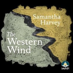 Western Wind by Samantha Harvey