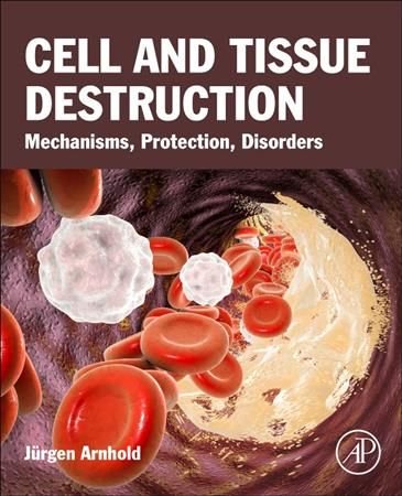 Cell and Tissue Destruction