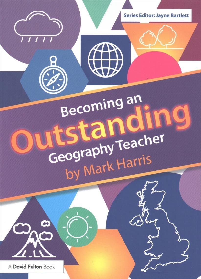 Becoming an Outstanding Geography Teacher