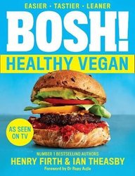 BOSH! Healthy Vegan by Henry Firth