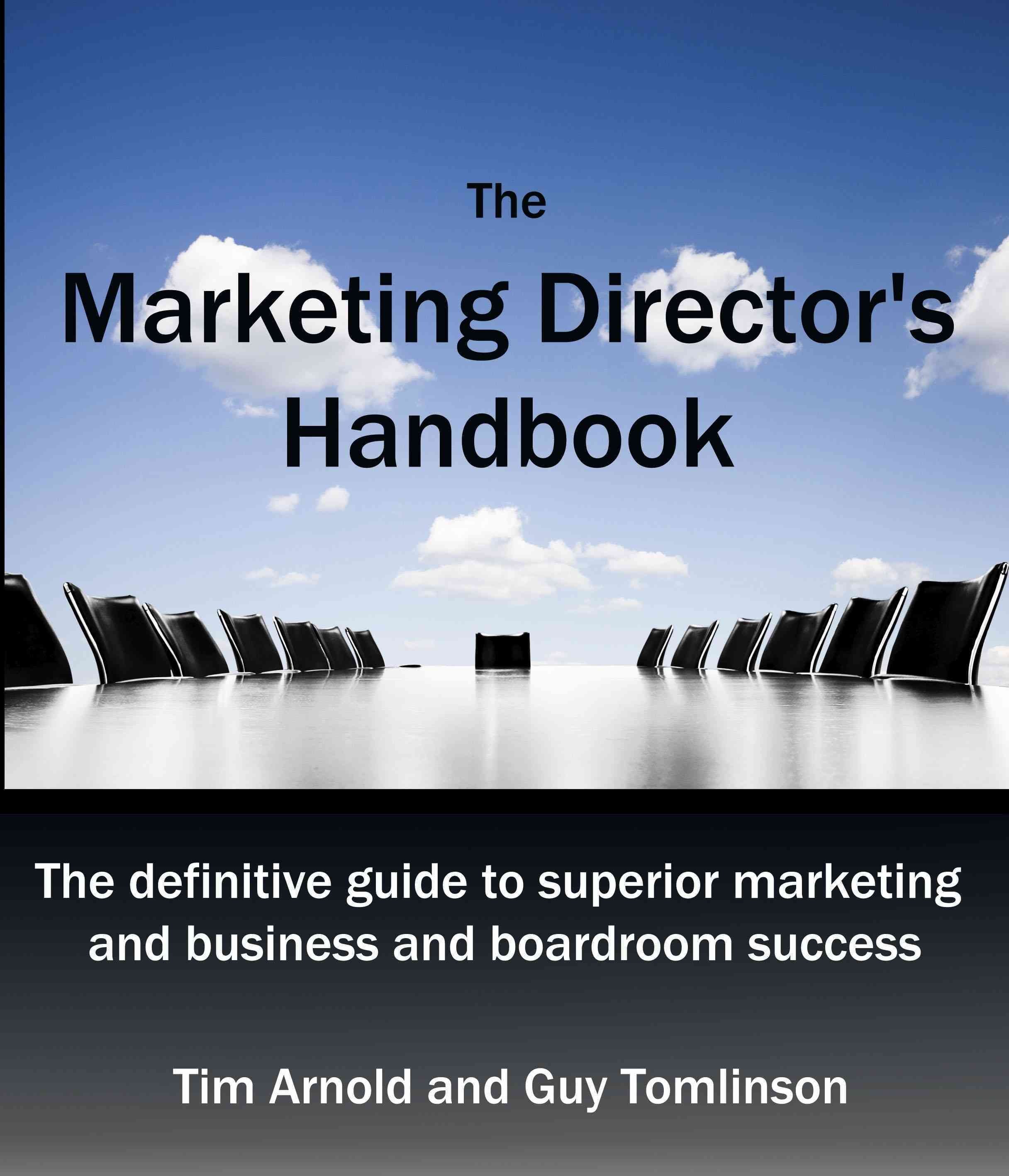 The Marketing Director's Handbook: Volume 1