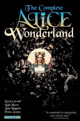 The Complete Alice In Wonderland by Leah Moore