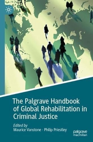 Buy Palgrave Handbook Of Global Rehabilitation In Criminal Justice By ...