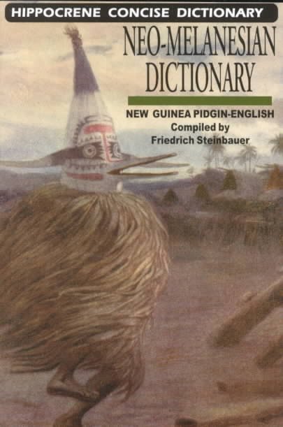 Neo-Melanesian (Guinea Pidgin) / English Concise Dictionary